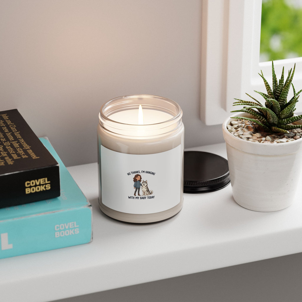 Scented Soy Candle — “No Thanks, I’m Hanging With My Baby Today” Pet Lover Candle (9 oz)